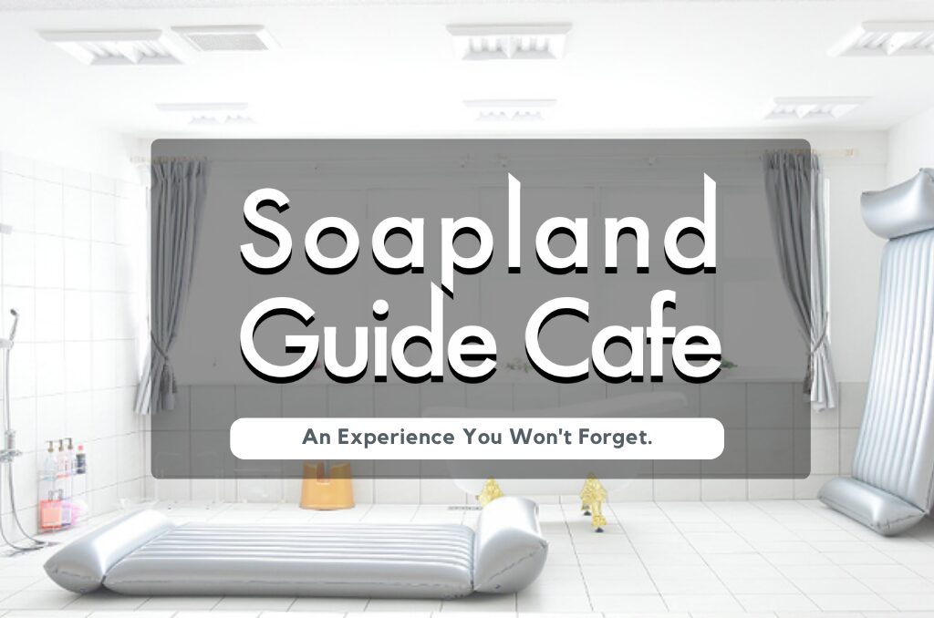 Soapland Guide Café service